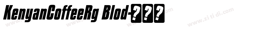 KenyanCoffeeRg Blod字体转换